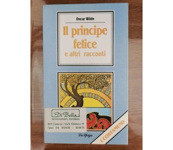 Il principe felice e altri racconti - O. Wilde - La Spiga - 1993 - AR