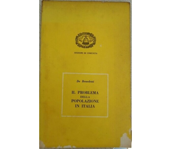 Il problema della popolazione in Italia  di De Benedetti,  1954 - ER