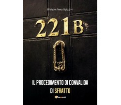 Il procedimento di convalida di sfratto	 di Miriam Anna Spizzirri,  2018,  Youca