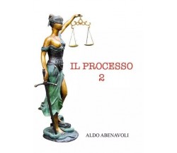 Il processo 2 di Aldo Abenavoli, 2023, Youcanprint