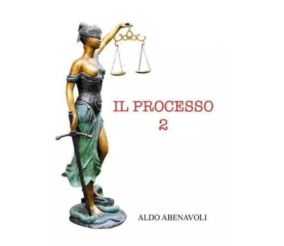 Il processo 2 di Aldo Abenavoli, 2023, Youcanprint