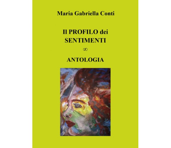 Il profilo dei sentimenti di Maria Gabriella Conti,  2019,  Youcanprint