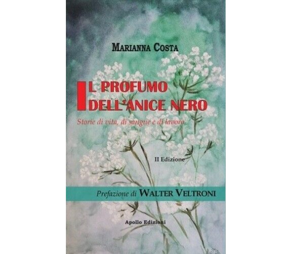  Il profumo dell’anice nero – Storie di vita, di sangue e di lavoro di Marianna