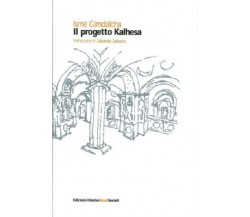 Il progetto Kalhesa	 di Gimdalcha, Ismé, 2014