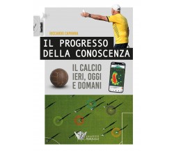 Il progresso della conoscenza - Riccardo Capanna - Calzetti Mariucci, 2022