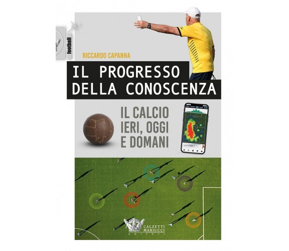 Il progresso della conoscenza - Riccardo Capanna - Calzetti Mariucci, 2022