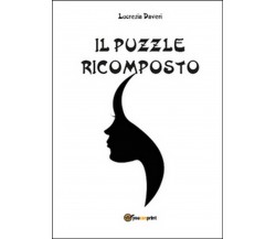 Il puzzle ricomposto	 di Lucrezia Daveri,  2015,  Youcanprint