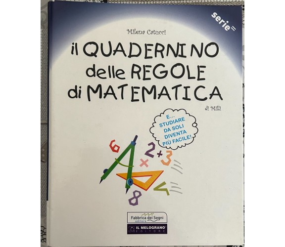 Il quadernino delle regole di matematica. Per la Scuola elementare di Milena C