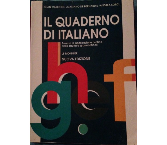 Il quaderno di Italiano - Gian Carlo Oli - Le Monnier - 1991 - MP