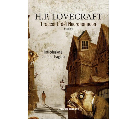 Il racconti del Necronomicon - Howard P. Lovecraft - Fanucci, 2019