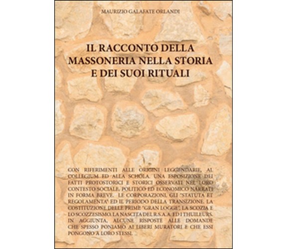 Il racconto della massoneria nella storia e dei suoi rituali (Orlandi, 2016)