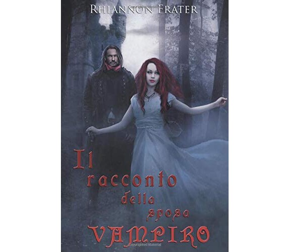 Il racconto della sposa vampiro - Rhiannon Frater - Babelcube Inc., 2017