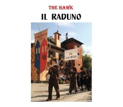 Il raduno	 di The Hawk,  2018,  Youcanprint