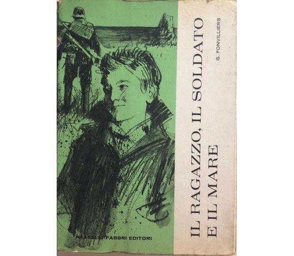 Il ragazzo, il soldato e il mare di Georges Fonvilliers, 1967, Fabbri editore