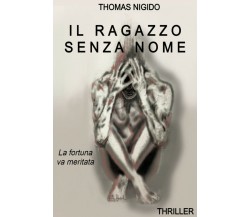 Il ragazzo senza nome	 di Thomas Nigido,  2020,  Youcanprint