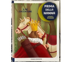 Il re cacciatore. Prima della nanna di Roberto Piumini, Francesco Zito, 2014,