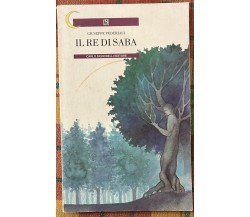 Il re di Saba di Giuseppe Pederiali, 1993, Carlo Signorelli - Editore