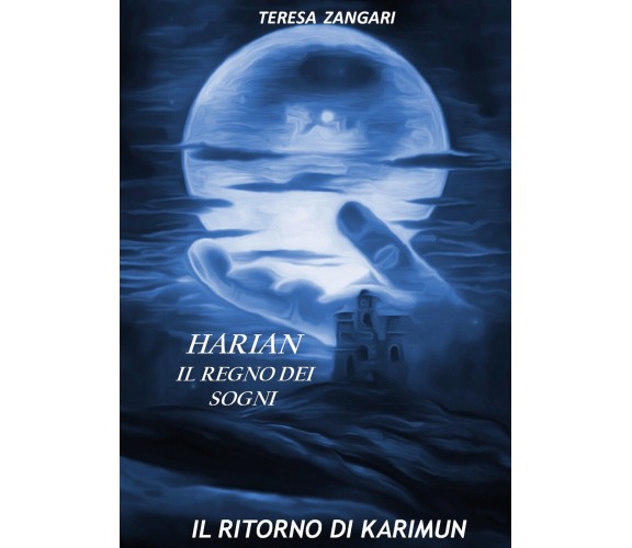 Il regno dei sogni. Il ritorno di Karimun di Teresa Zangari,  2021,  Youcanprin