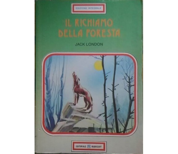 Il richiamo della foresta - Jack London  - Editoriale Rubricart, 1990