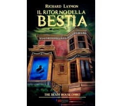 Il ritorno della bestia di Richard Laymon,  2018,  Independent Legions Publishin