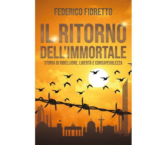 Il ritorno dell’immortale di Federico Fioretto,  2021,  Youcanprint