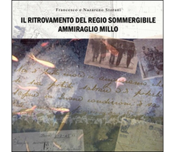 Il ritrovamento del regio sommergibile ammiraglio Millo (Storani)