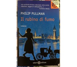 Il rubino di fumo di Philip Pullman, 2011, Salani Editore