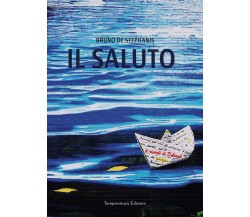 Il saluto	 di Bruno De Stephanis,  2020,  Temperatura Edizioni