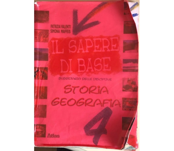 Il sapere di base 4, storia e geografia+atlante di AA.VV., 2006, Atlas