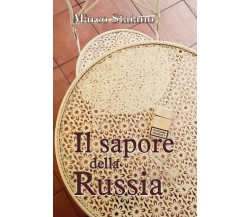 Il sapore della Russia	 di Marco Staiano,  2018,  Youcanprint