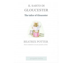 Il sarto di Gloucester. Testo inglese parziale a fronte di Beatrix Potter, 2017,