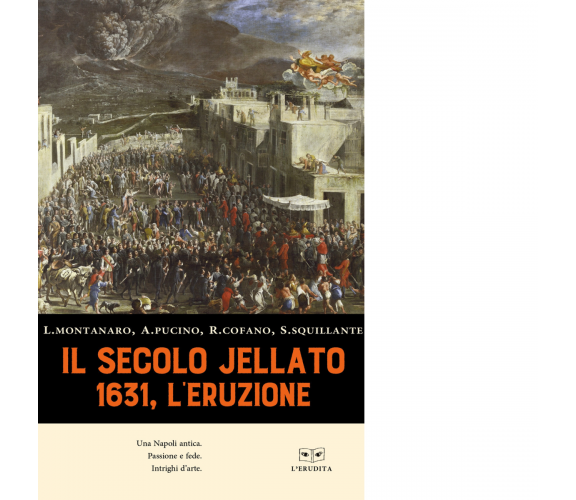 Il secolo jellato. 1631, l'eruzione di Lucia Montanaro - Perrone, 2021