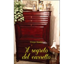 Il segreto del cassetto	 di Diego Spanò,  2016,  Youcanprint