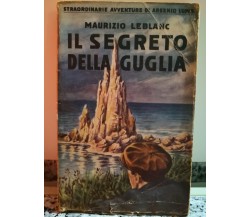 Il segreto della guglia	 di Maurizio Leblanc,  1958,  Sonzogno-F