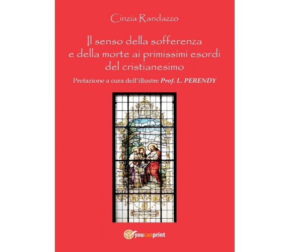 Il senso della sofferenza e della morte ai primissimi esordi del cristianesimo-R