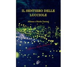 Il sentiero delle lucciole	 di Vaccari Alfonso, Vaccari Nicola,  2016,  Black W.