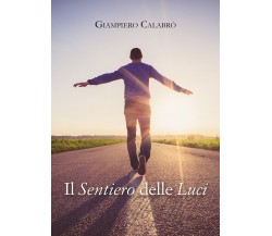 Il sentiero delle luci di Giampiero Calabrò,  2022,  Youcanprint