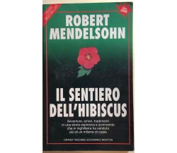 Il sentiero dell’hibiscus di Robert Mendelsohn, 1994, Newton Compton Editori