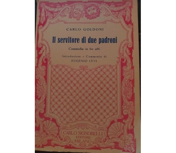 Il servitore di due padroni Carlo Goldoni,Eugenio Levi,1957,Carlo Signorelli -S