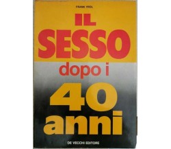 Il sesso dopo i 40 anni  di Frank Yrol,  1973,  De Vecchi Editore - ER