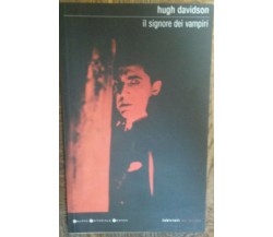 Il signore dei vampiri - Hugh Davidson - Gruppo Editoriale Newton,2006 - R