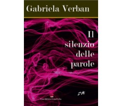 Il silenzio delle parole di Gabriela Verban,  2020,  Youcanprint