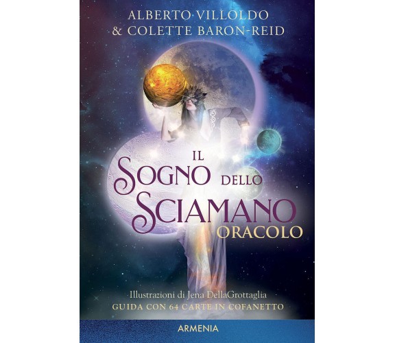 Il sogno dello sciamano - Alberto Villoldo, Colette Baron-Reid - Armernia, 2021