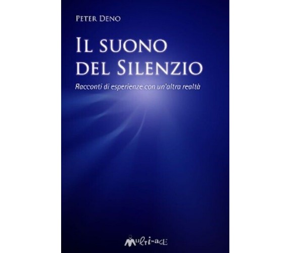 Il suono del silenzio di Peter Deno, 2008, Ass. Multimage