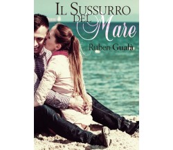 Il sussurro del mare	 di Ruben Gualà,  2020,  Youcanprint