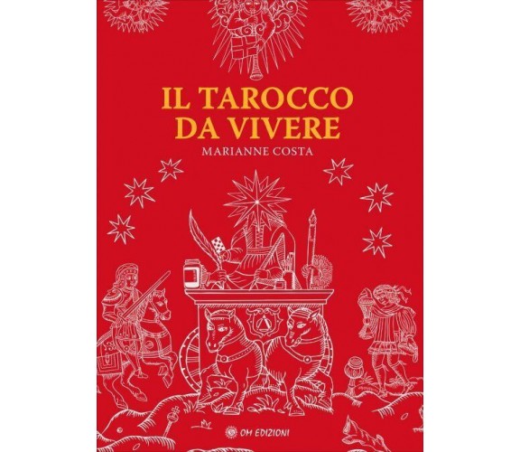 Il tarocco da vivere di Marianne Costa,  2022,  Om Edizioni