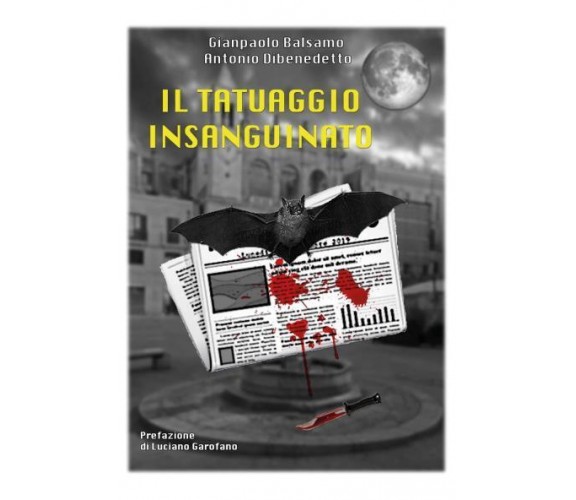 Il tatuaggio insanguinato di Gianpaolo Balsamo, Antonio Dibenedetto,  2022,  You