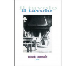 Il tavolo	 di Antonio Carnevale,  2012,  Youcanprint