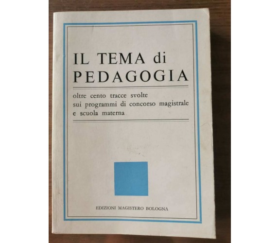 Il tema di pedagogia - AA. VV. - Magistero -  - AR