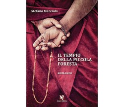 Il tempio della piccola foresta. Romanzo	 di Stefano Merenda,  2020,  Algra Edit